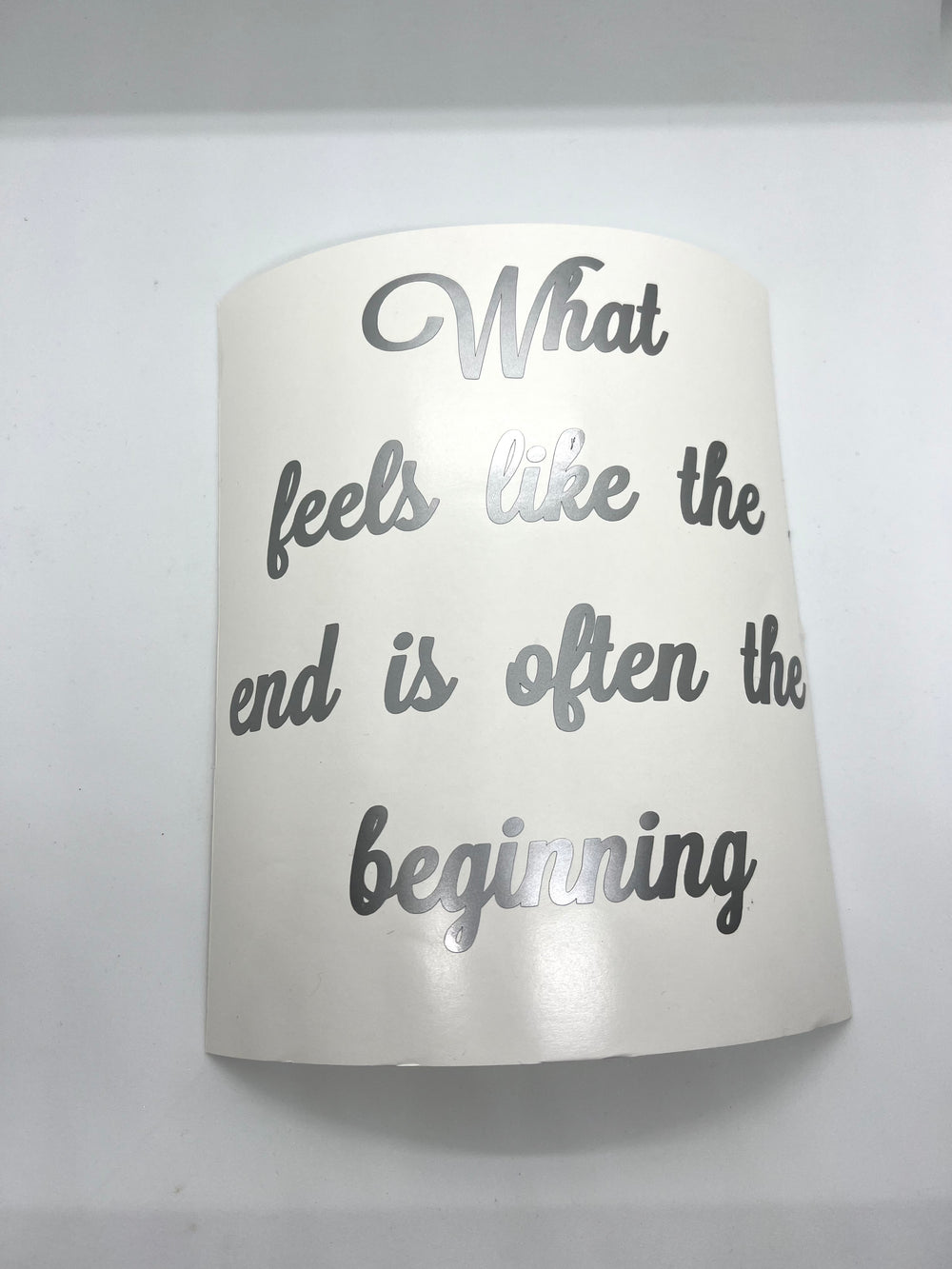Grey What feels like the end quote on backing