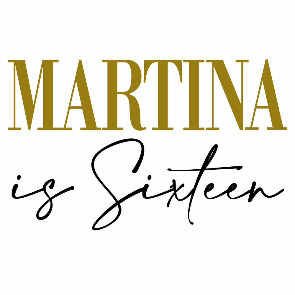 Martina is Sixteen two-colour lettering design on white
