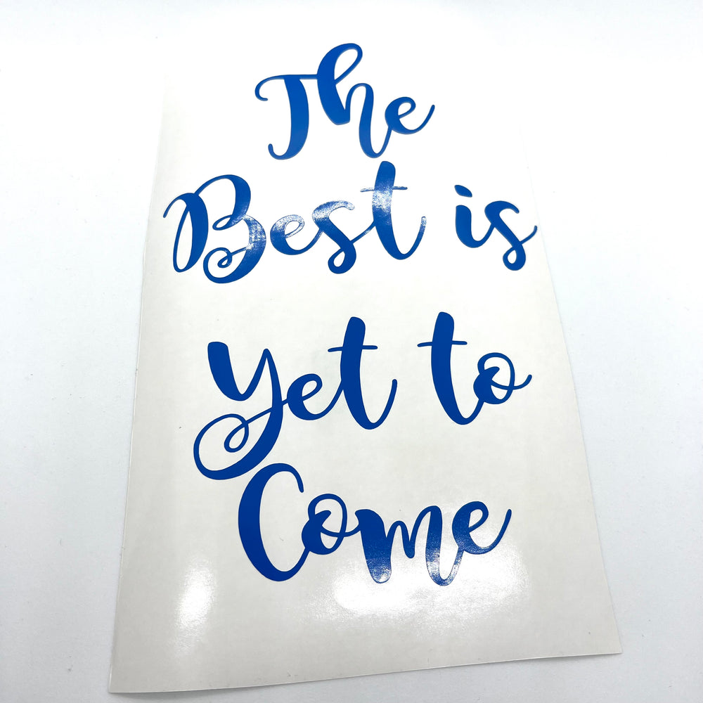 Blue The Best is Yet to Come lettering