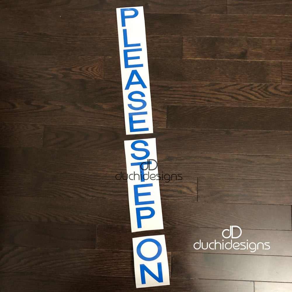Blue Please Step On vertical lettering on backing