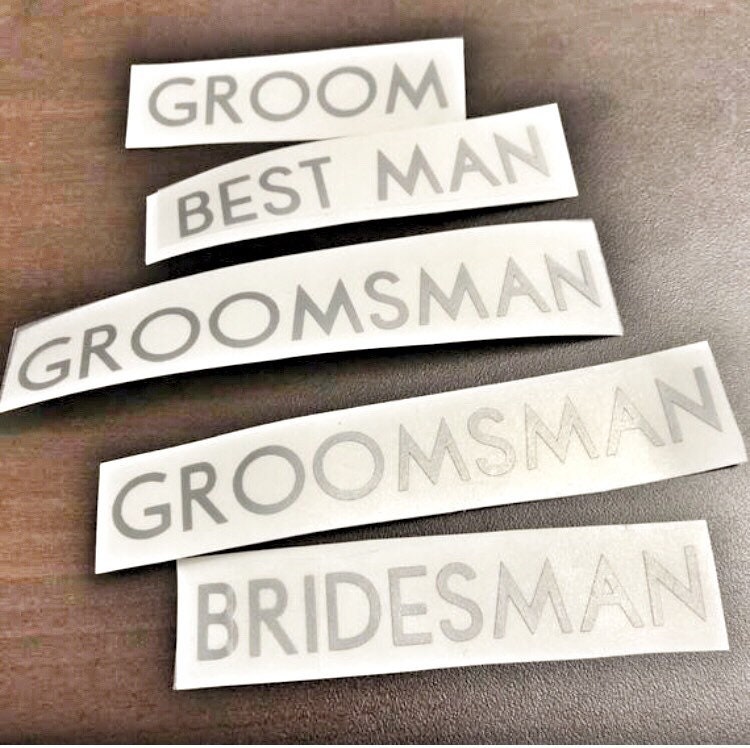 Grey Groom, Best Man, Groomsman and Bridesmaid lettering decals